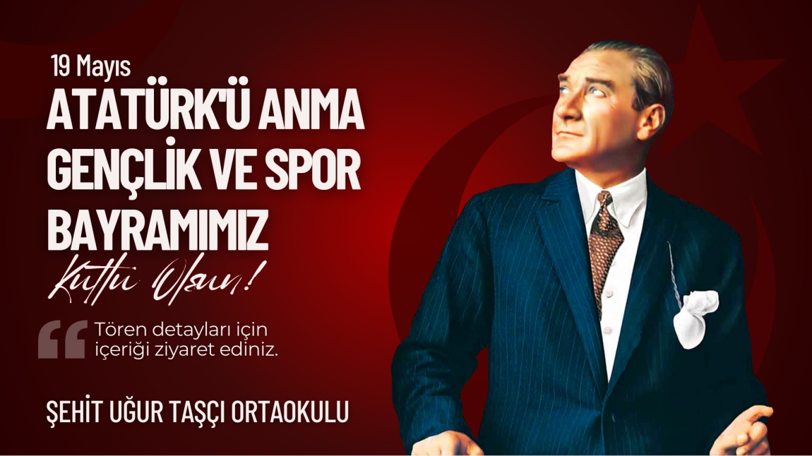 19 MAYIS ATATÜRK'Ü ANMA GENÇLİK VE SPOR BAYRAMI